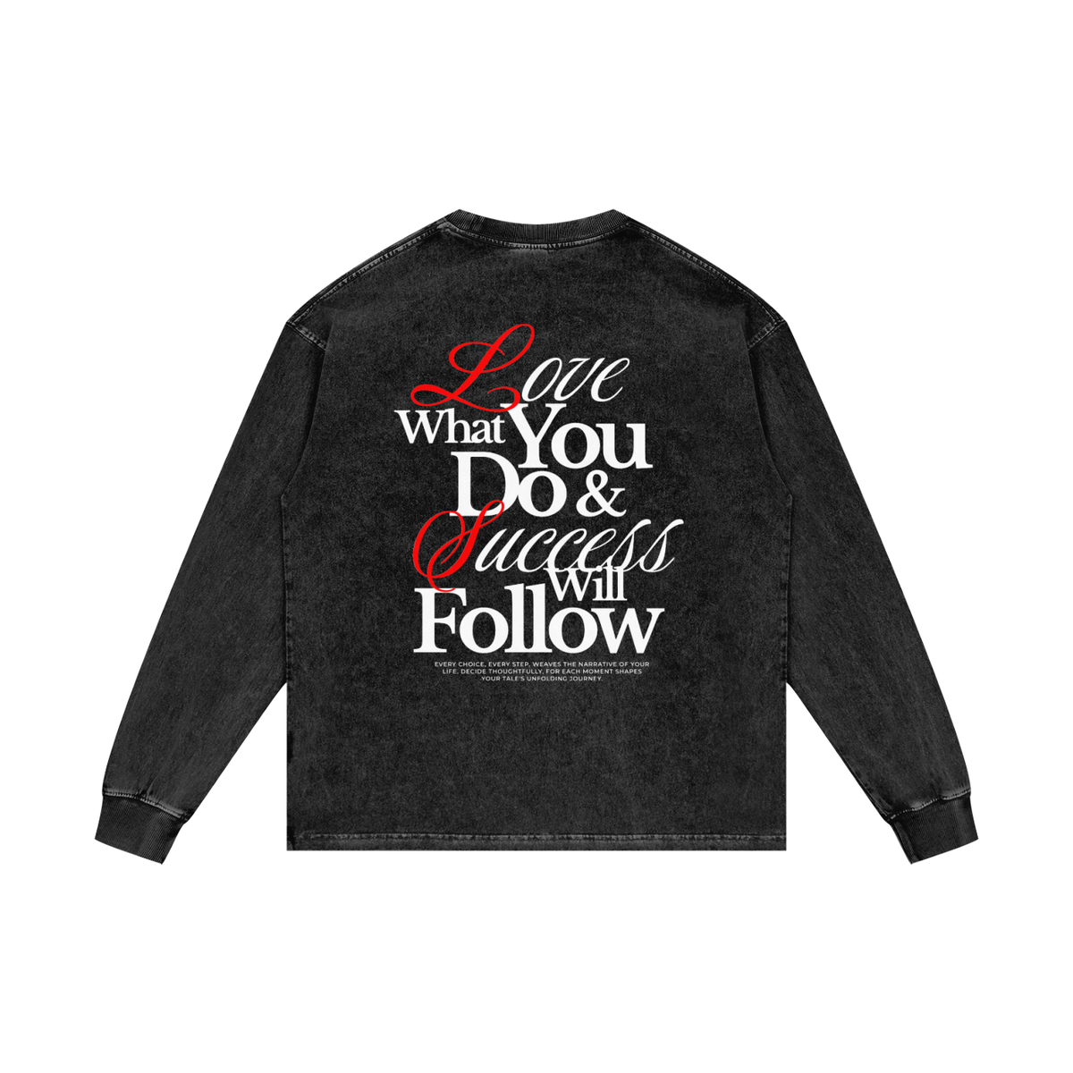 Love what you do - Acid Wash Oversize Long Sleeve T-Shirt